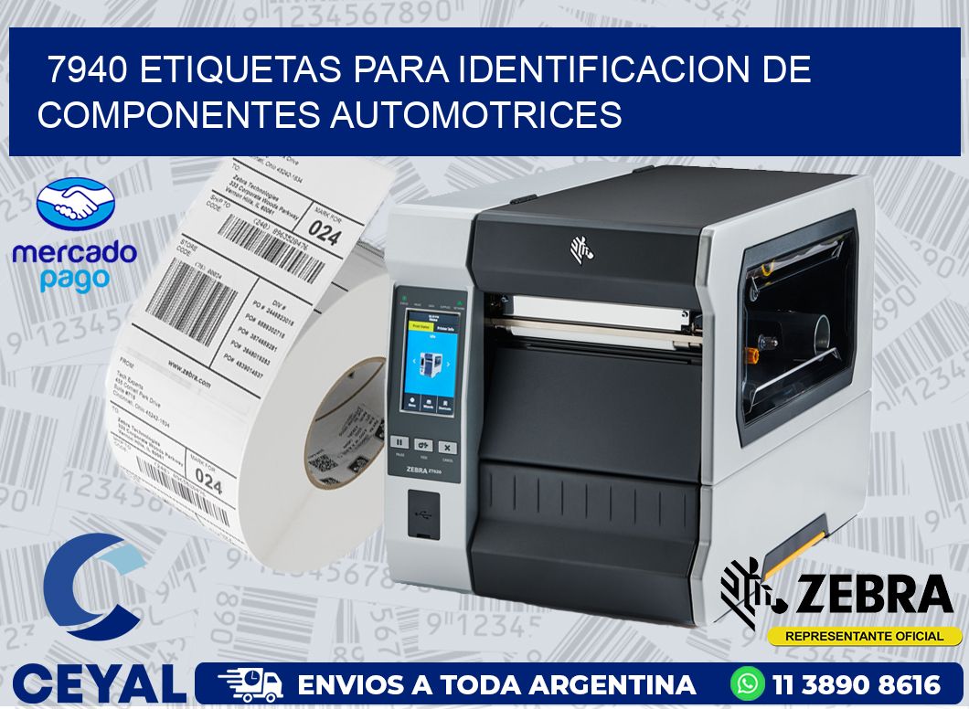 7940 ETIQUETAS PARA IDENTIFICACION DE COMPONENTES AUTOMOTRICES