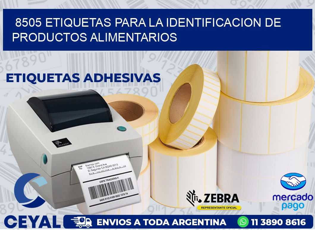 8505 ETIQUETAS PARA LA IDENTIFICACION DE PRODUCTOS ALIMENTARIOS