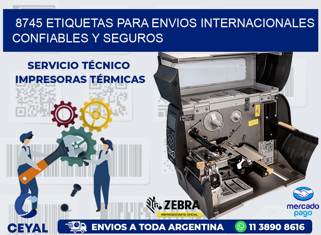 8745 ETIQUETAS PARA ENVIOS INTERNACIONALES CONFIABLES Y SEGUROS