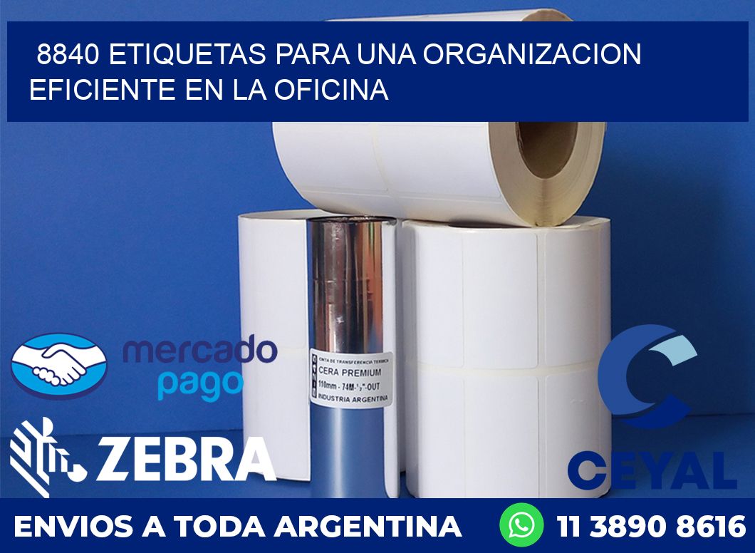 8840 ETIQUETAS PARA UNA ORGANIZACION EFICIENTE EN LA OFICINA