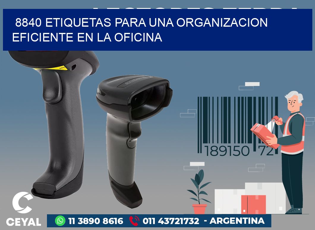 8840 ETIQUETAS PARA UNA ORGANIZACION EFICIENTE EN LA OFICINA