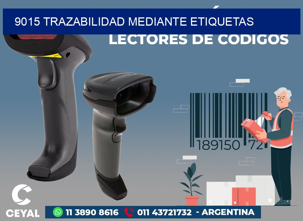 9015 TRAZABILIDAD MEDIANTE ETIQUETAS