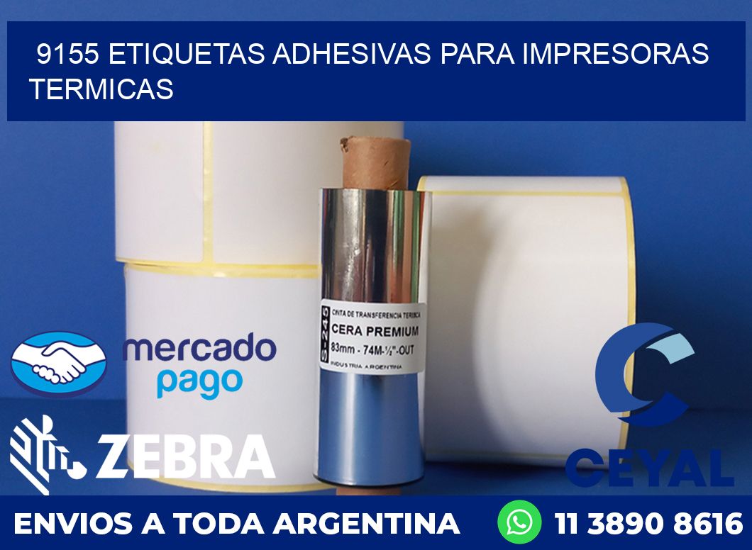 9155 ETIQUETAS ADHESIVAS PARA IMPRESORAS TERMICAS