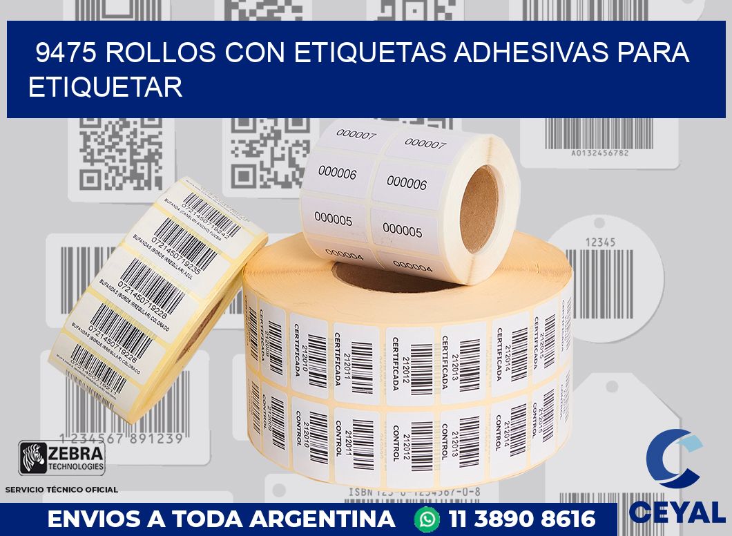 9475 ROLLOS CON ETIQUETAS ADHESIVAS PARA ETIQUETAR