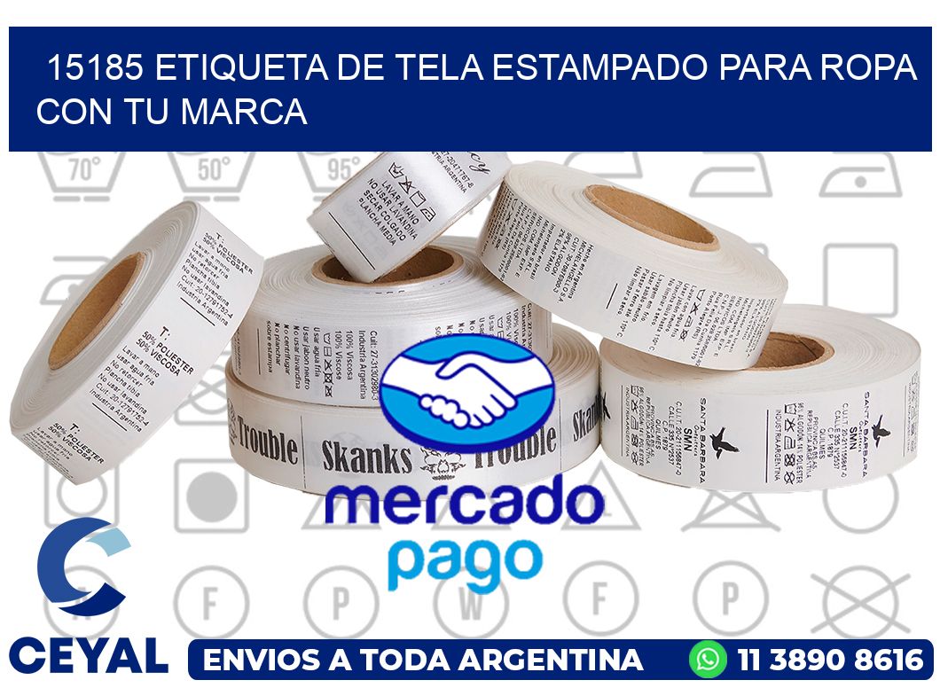 15185 ETIQUETA DE TELA ESTAMPADO PARA ROPA CON TU MARCA