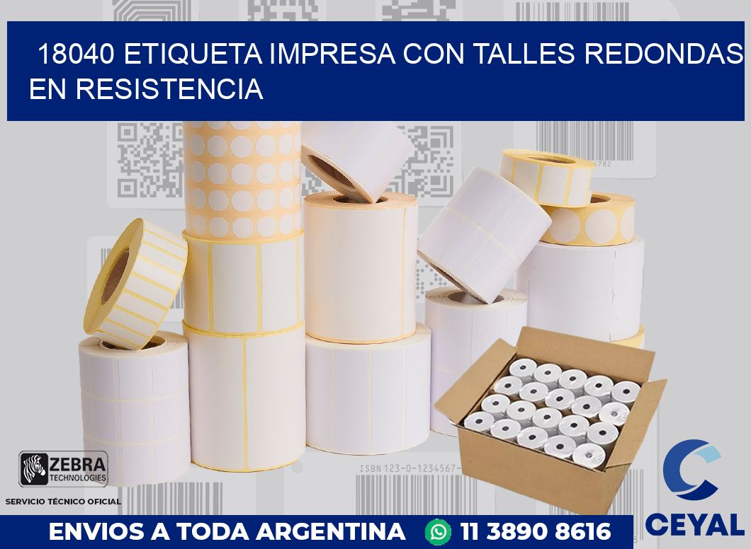 18040 ETIQUETA IMPRESA CON TALLES REDONDAS EN RESISTENCIA