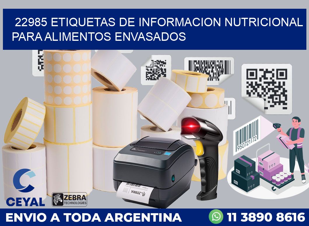 22985 ETIQUETAS DE INFORMACION NUTRICIONAL PARA ALIMENTOS ENVASADOS