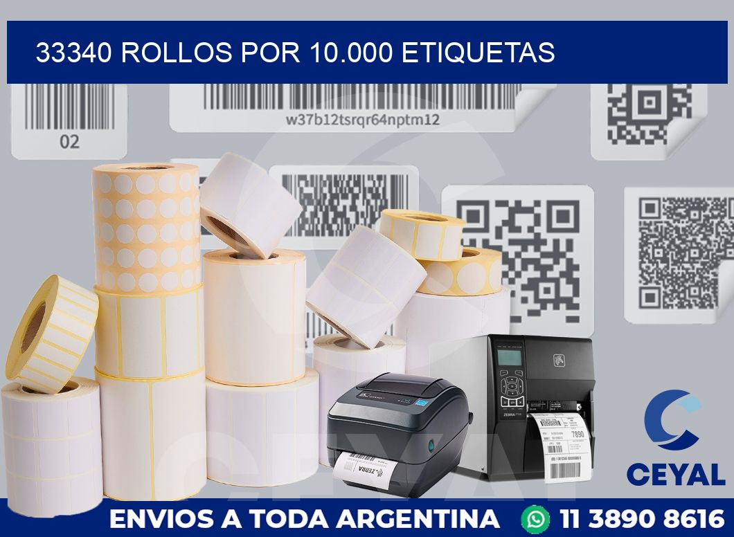 33340 Rollos por 10.000 etiquetas