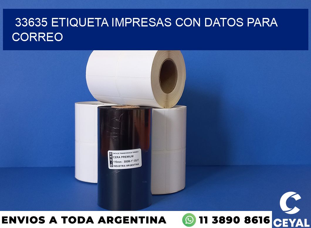 33635 ETIQUETA IMPRESAS CON DATOS PARA CORREO