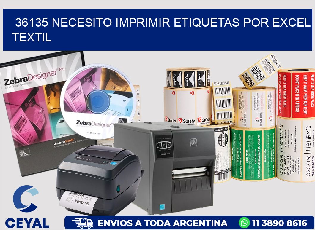 36135 NECESITO IMPRIMIR ETIQUETAS POR EXCEL TEXTIL