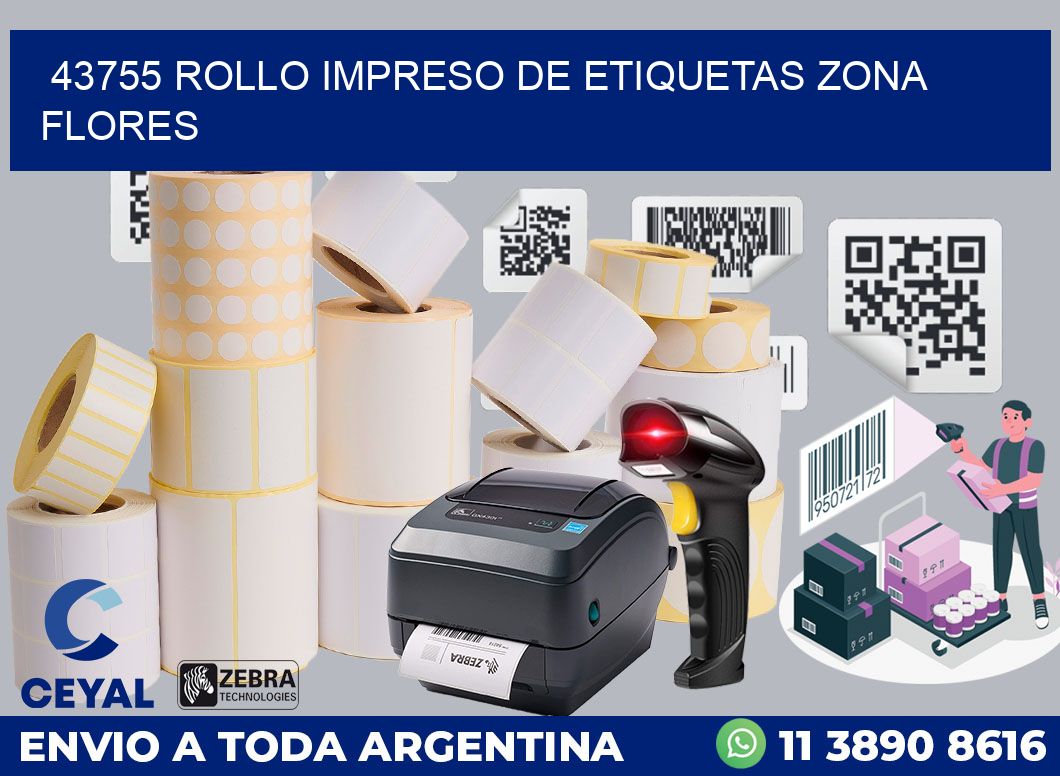 43755 ROLLO IMPRESO DE ETIQUETAS ZONA FLORES