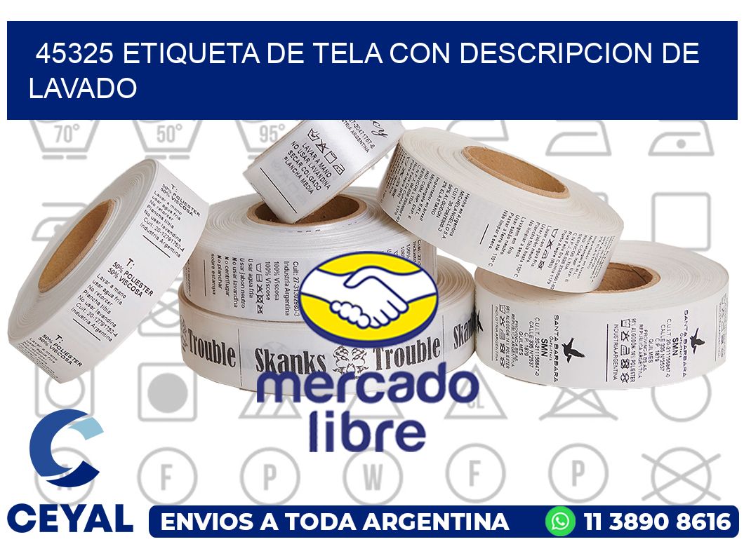 45325 ETIQUETA DE TELA CON DESCRIPCION DE LAVADO