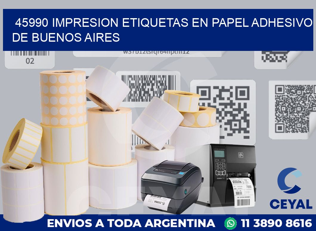 45990 IMPRESION ETIQUETAS EN PAPEL ADHESIVO DE BUENOS AIRES