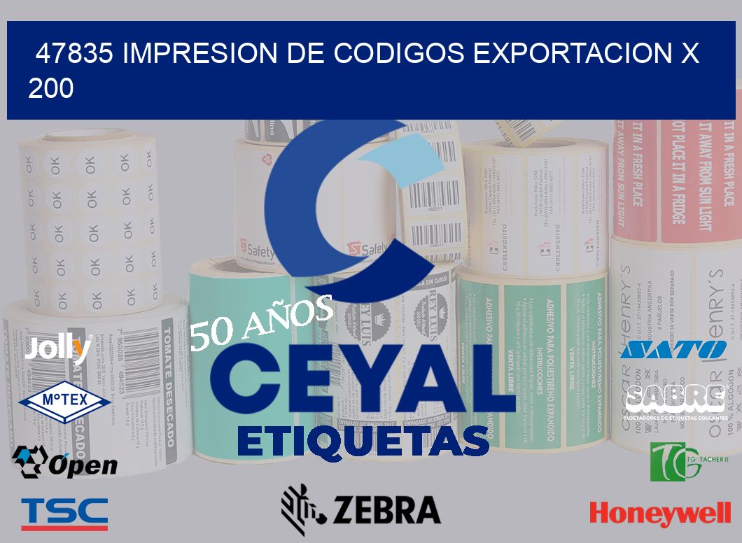 47835 impresion de codigos exportacion x 200