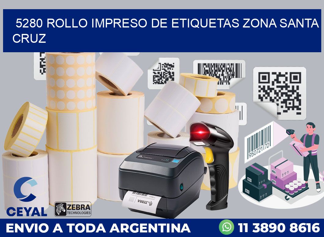 5280 ROLLO IMPRESO DE ETIQUETAS ZONA SANTA CRUZ