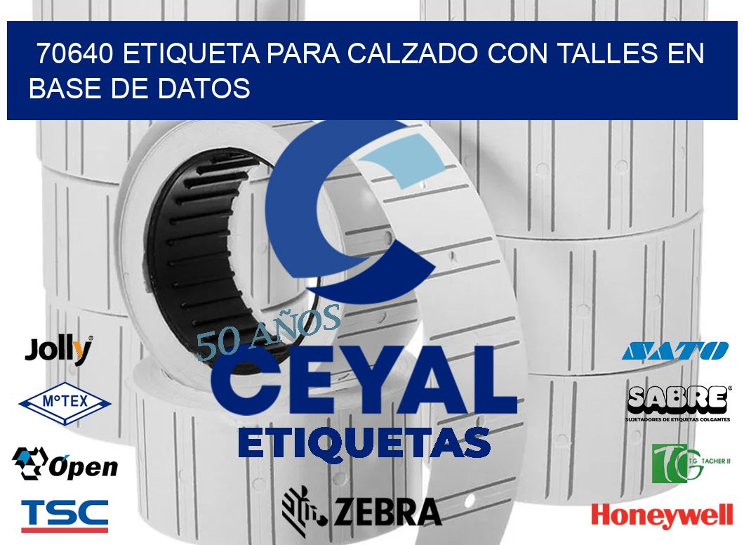 70640 ETIQUETA PARA CALZADO CON TALLES EN BASE DE DATOS