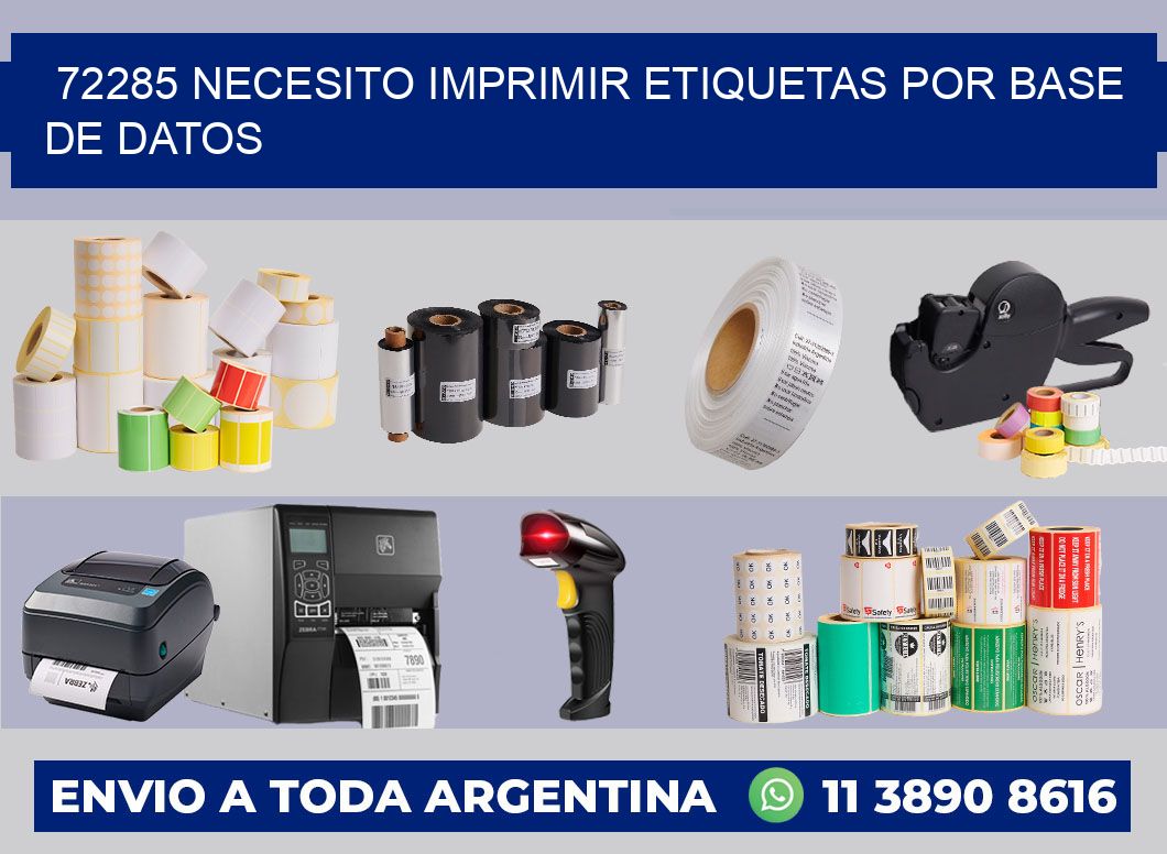 72285 NECESITO IMPRIMIR ETIQUETAS POR BASE DE DATOS