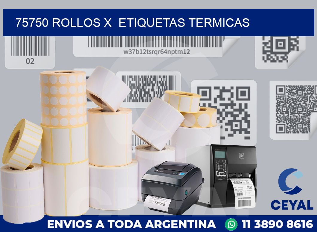 75750 Rollos x  etiquetas termicas