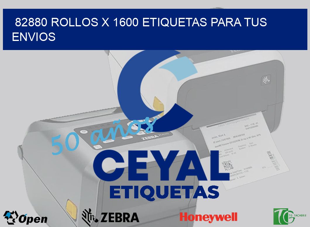 82880 Rollos x 1600 etiquetas para tus envios