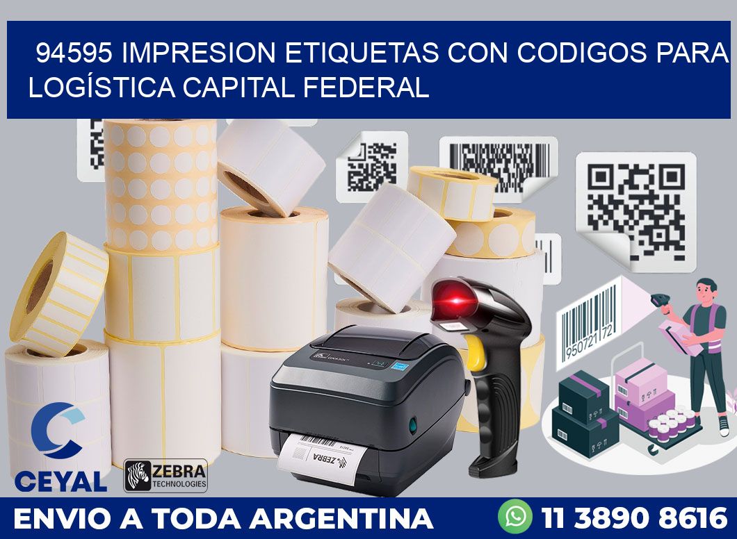 94595 IMPRESION ETIQUETAS CON CODIGOS PARA LOGÍSTICA CAPITAL FEDERAL