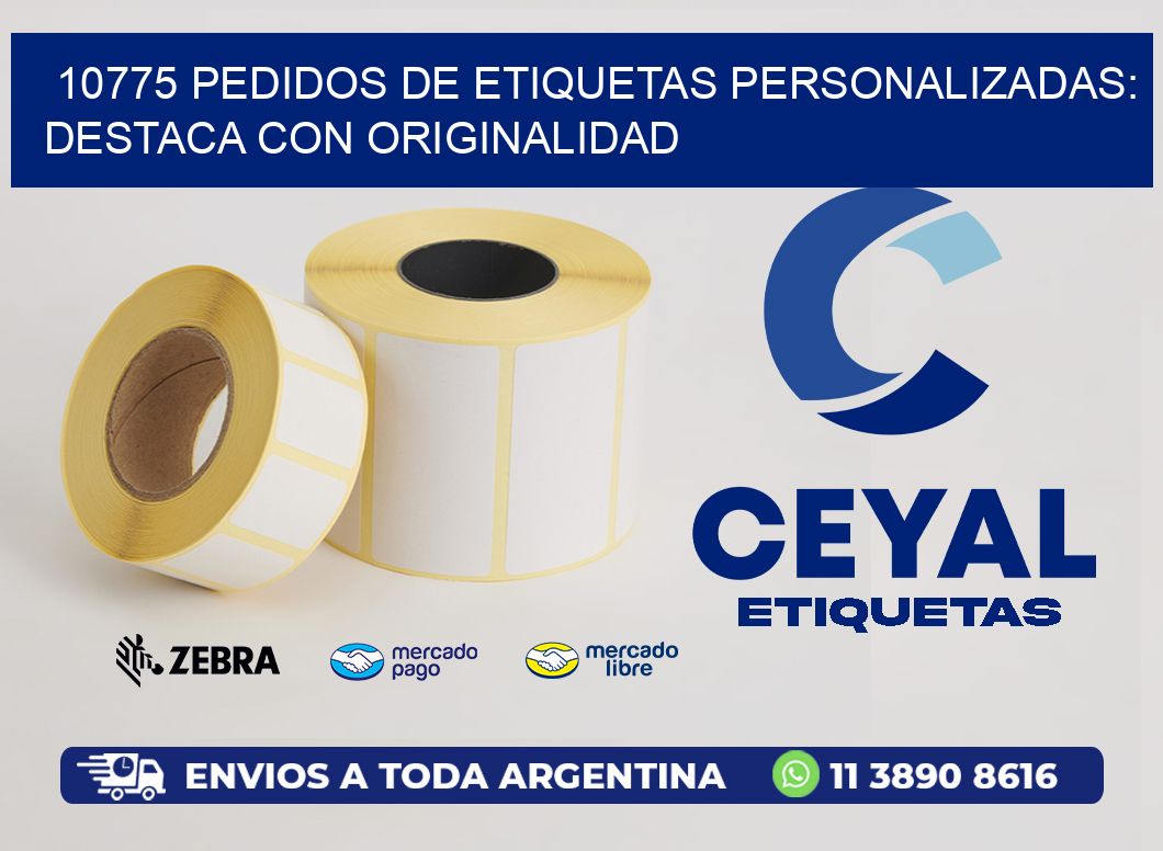 10775 Pedidos de Etiquetas Personalizadas: Destaca con Originalidad