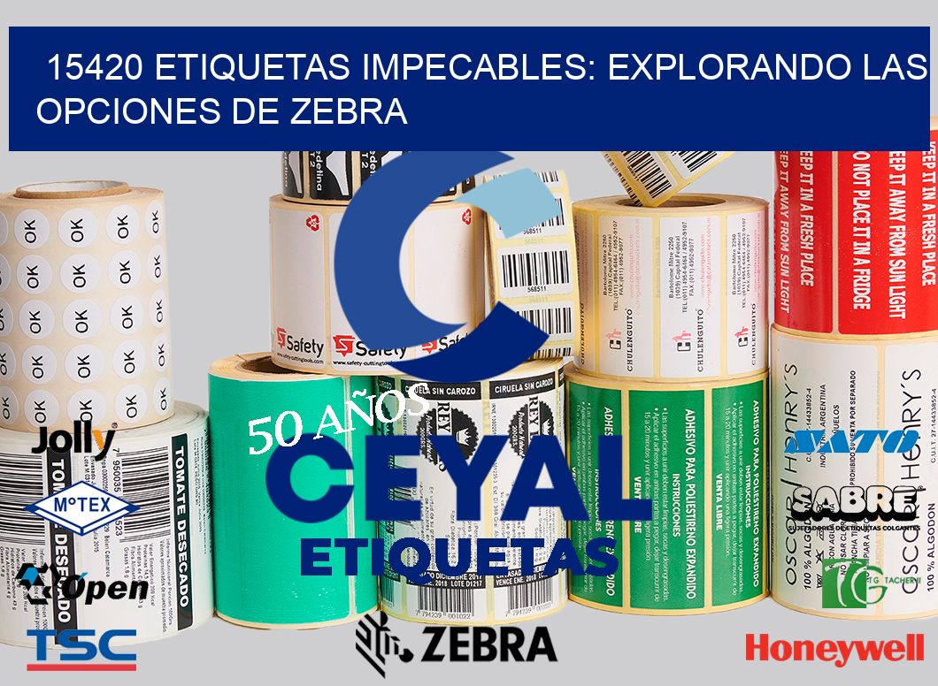 15420 Etiquetas Impecables: Explorando las Opciones de Zebra