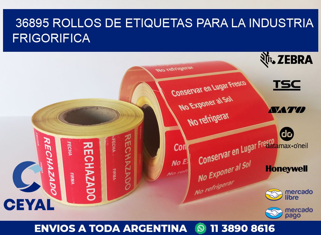36895 ROLLOS DE ETIQUETAS PARA LA INDUSTRIA FRIGORIFICA