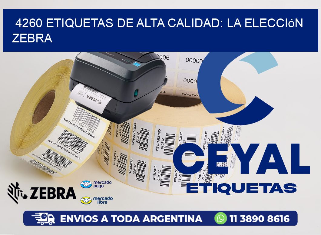 4260 Etiquetas de Alta Calidad: La Elección Zebra