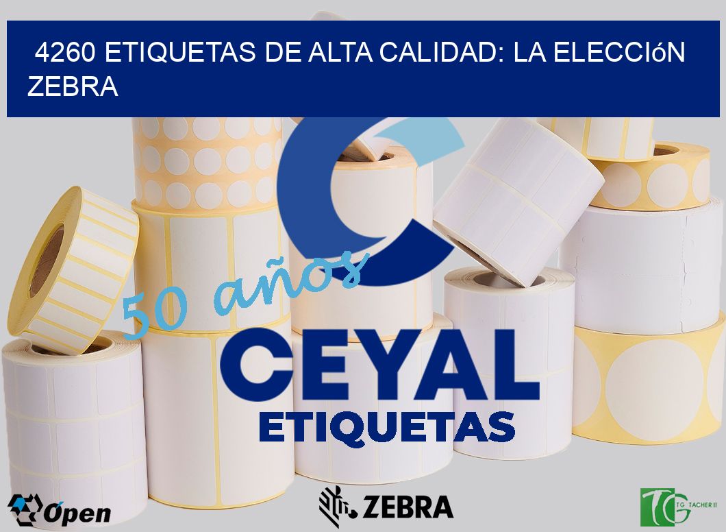 4260 Etiquetas de Alta Calidad: La Elección Zebra