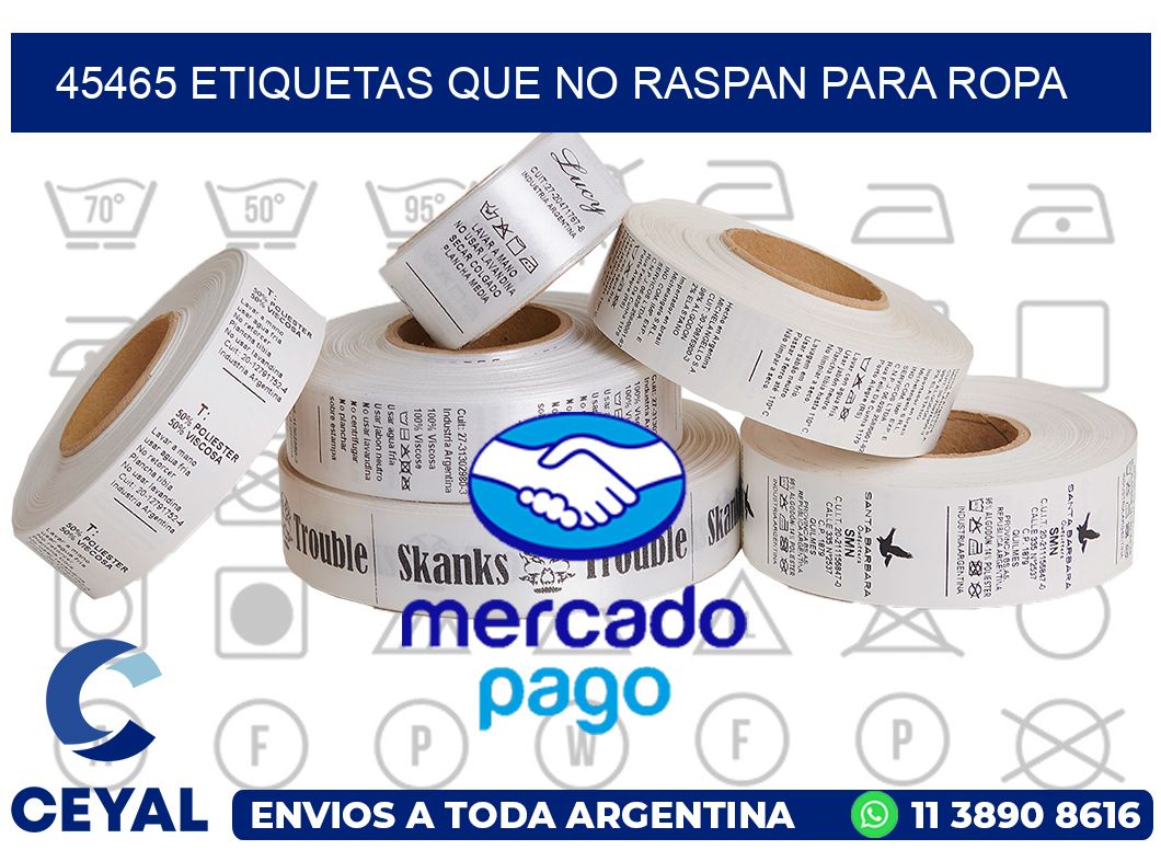 45465 ETIQUETAS QUE NO RASPAN PARA ROPA