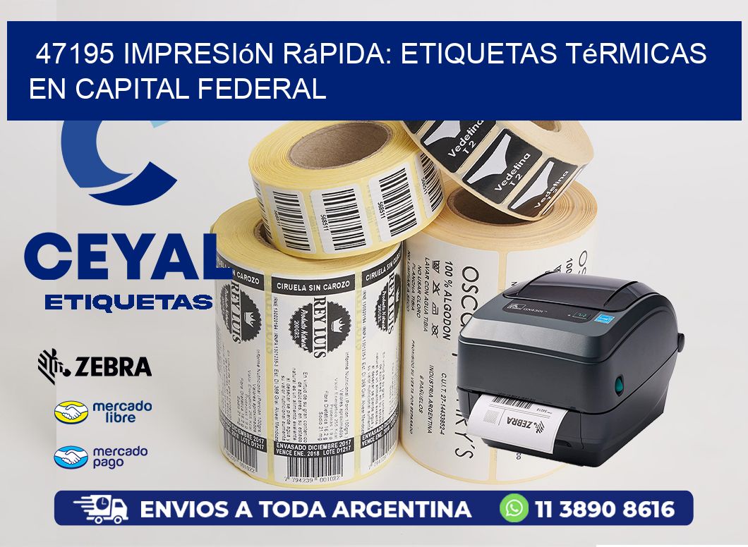 47195 Impresión Rápida: Etiquetas Térmicas en Capital Federal