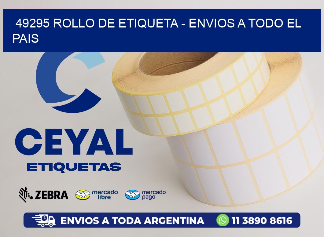 49295 ROLLO DE ETIQUETA - ENVIOS A TODO EL PAIS