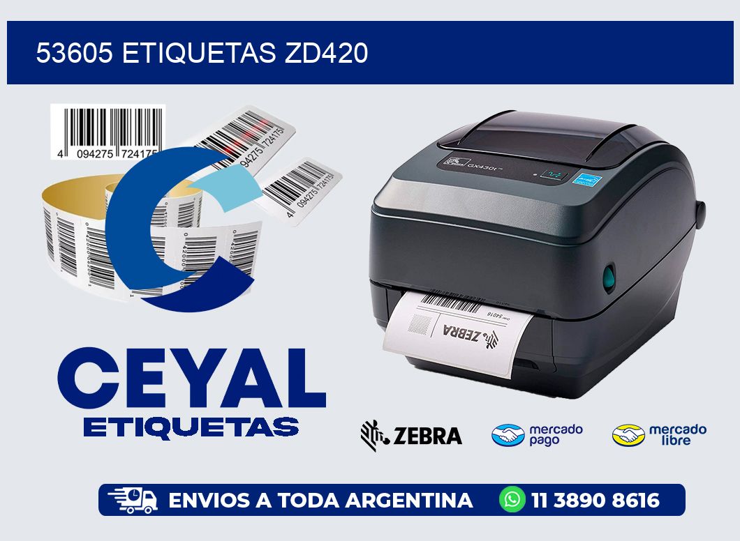 53605 ETIQUETAS ZD420