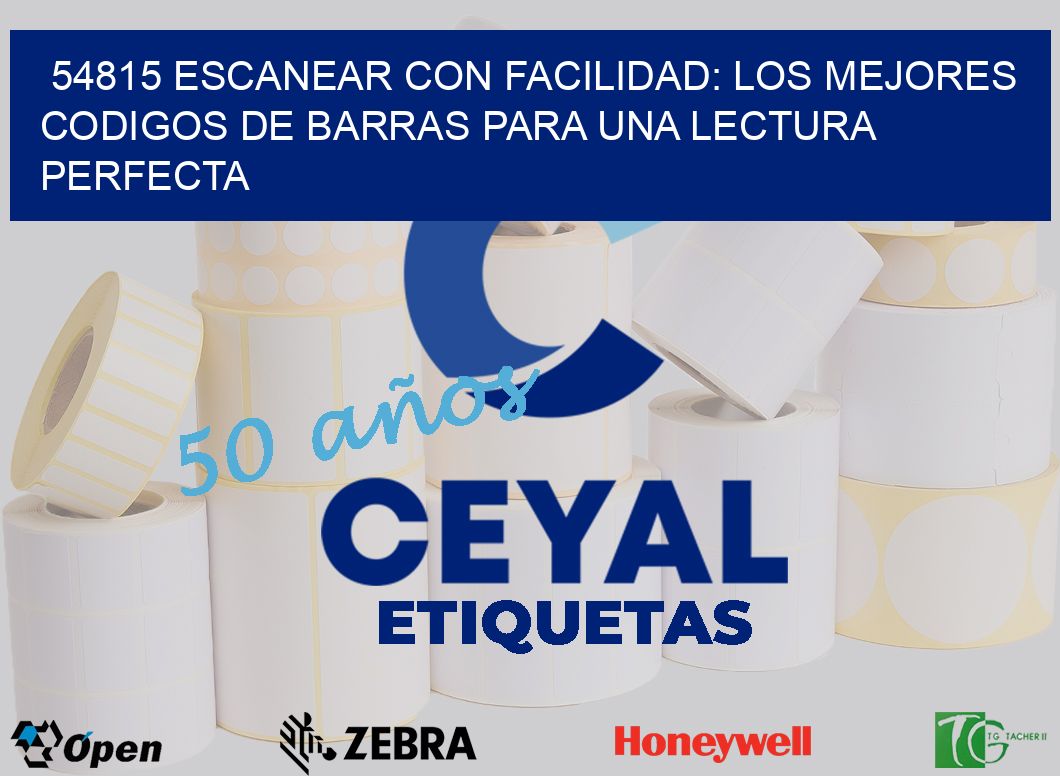 54815 ESCANEAR CON FACILIDAD: LOS MEJORES CODIGOS DE BARRAS PARA UNA LECTURA PERFECTA