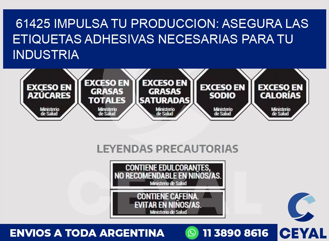 61425 IMPULSA TU PRODUCCION: ASEGURA LAS ETIQUETAS ADHESIVAS NECESARIAS PARA TU INDUSTRIA
