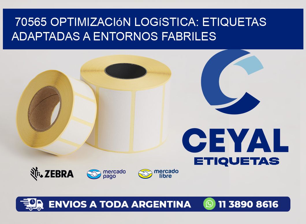 70565 Optimización Logística: Etiquetas Adaptadas a Entornos Fabriles