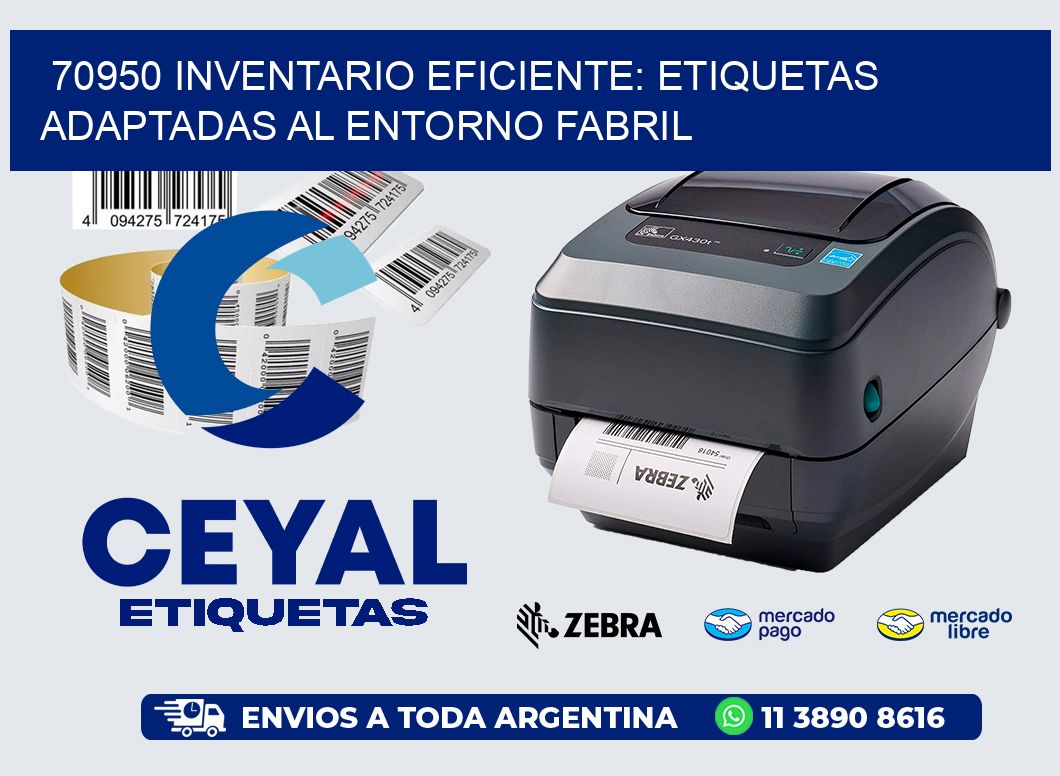 70950 Inventario Eficiente: Etiquetas Adaptadas al Entorno Fabril
