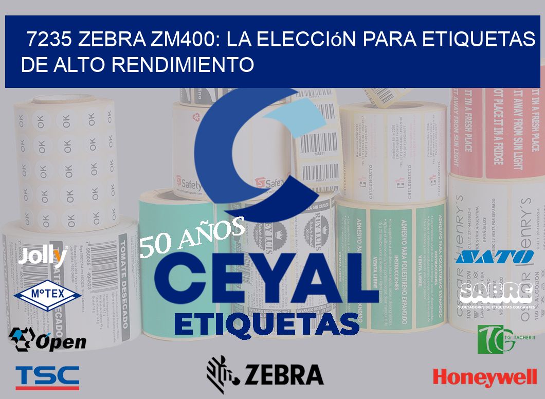 7235 Zebra ZM400: La Elección para Etiquetas de Alto Rendimiento