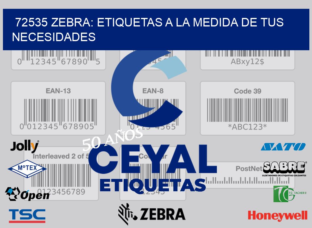 72535 Zebra: Etiquetas a la Medida de tus Necesidades