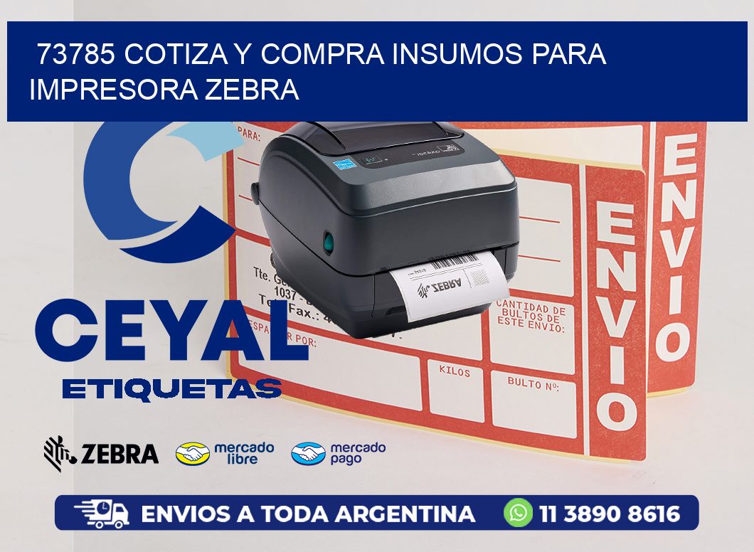 73785 COTIZA Y COMPRA INSUMOS PARA IMPRESORA ZEBRA