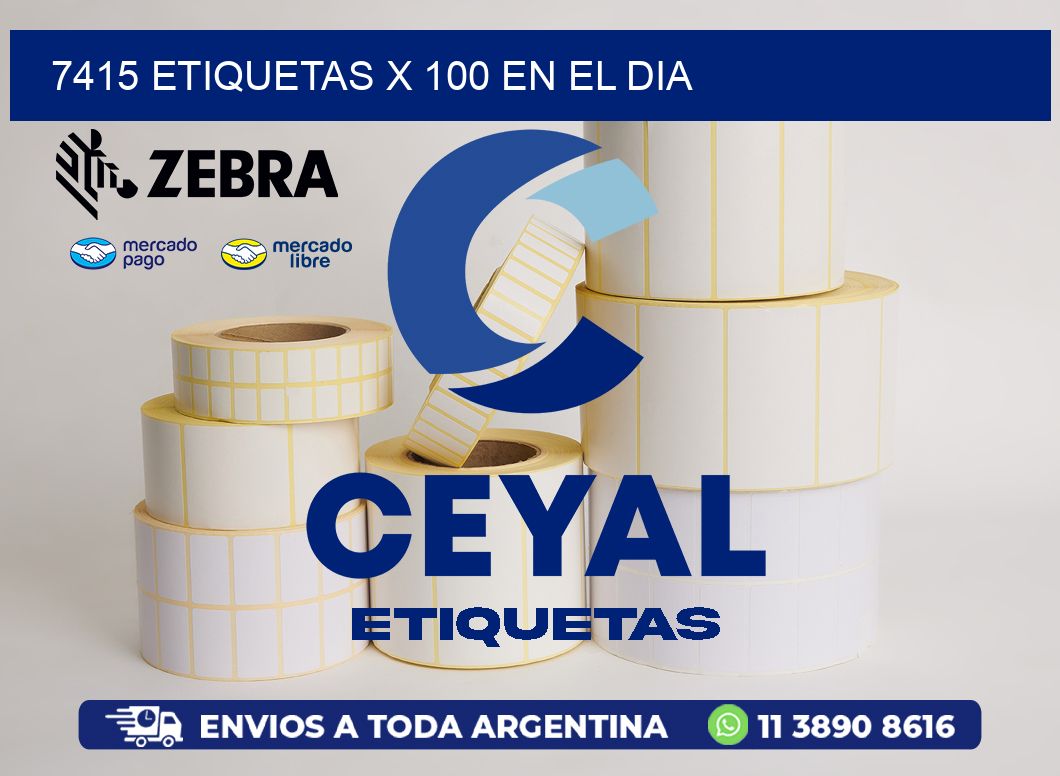 7415 ETIQUETAS X 100 EN EL DIA
