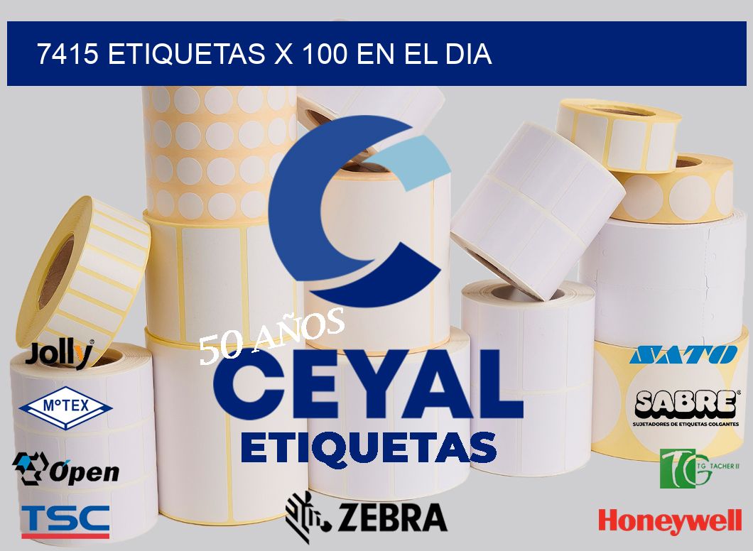 7415 ETIQUETAS X 100 EN EL DIA