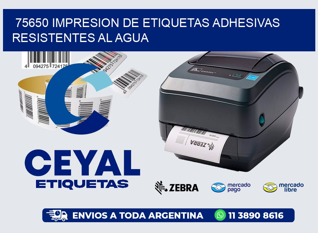 75650 IMPRESION DE ETIQUETAS ADHESIVAS RESISTENTES AL AGUA