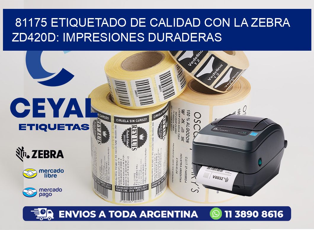 81175 Etiquetado de Calidad con la Zebra ZD420D: Impresiones Duraderas