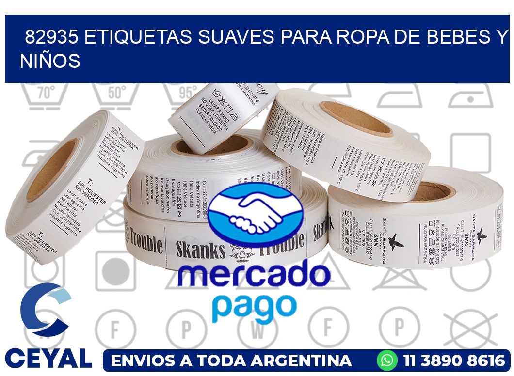 82935 ETIQUETAS SUAVES PARA ROPA DE BEBES Y NIÑOS