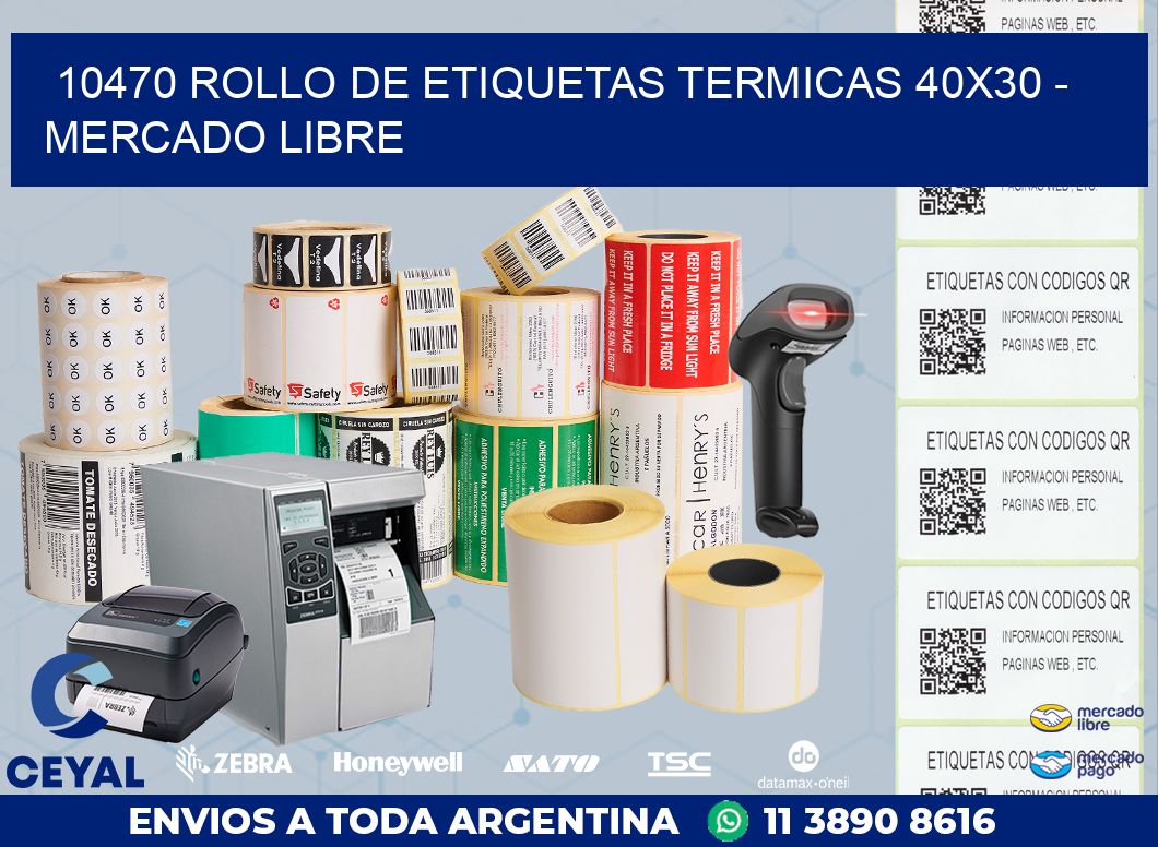 10470 ROLLO DE ETIQUETAS TERMICAS 40X30 – MERCADO LIBRE