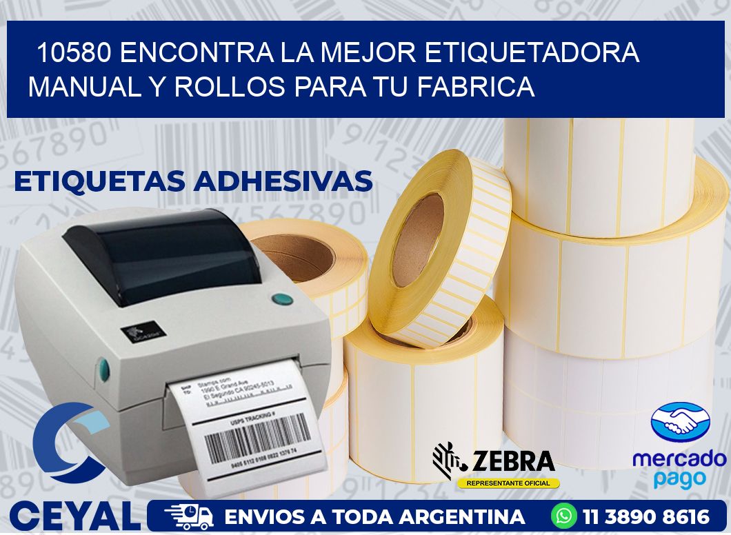 10580 ENCONTRA LA MEJOR ETIQUETADORA MANUAL Y ROLLOS PARA TU FABRICA