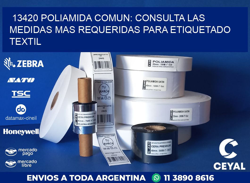 13420 POLIAMIDA COMUN: CONSULTA LAS MEDIDAS MAS REQUERIDAS PARA ETIQUETADO TEXTIL