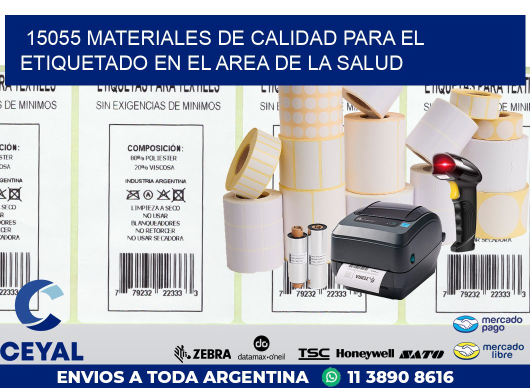 15055 MATERIALES DE CALIDAD PARA EL ETIQUETADO EN EL AREA DE LA SALUD