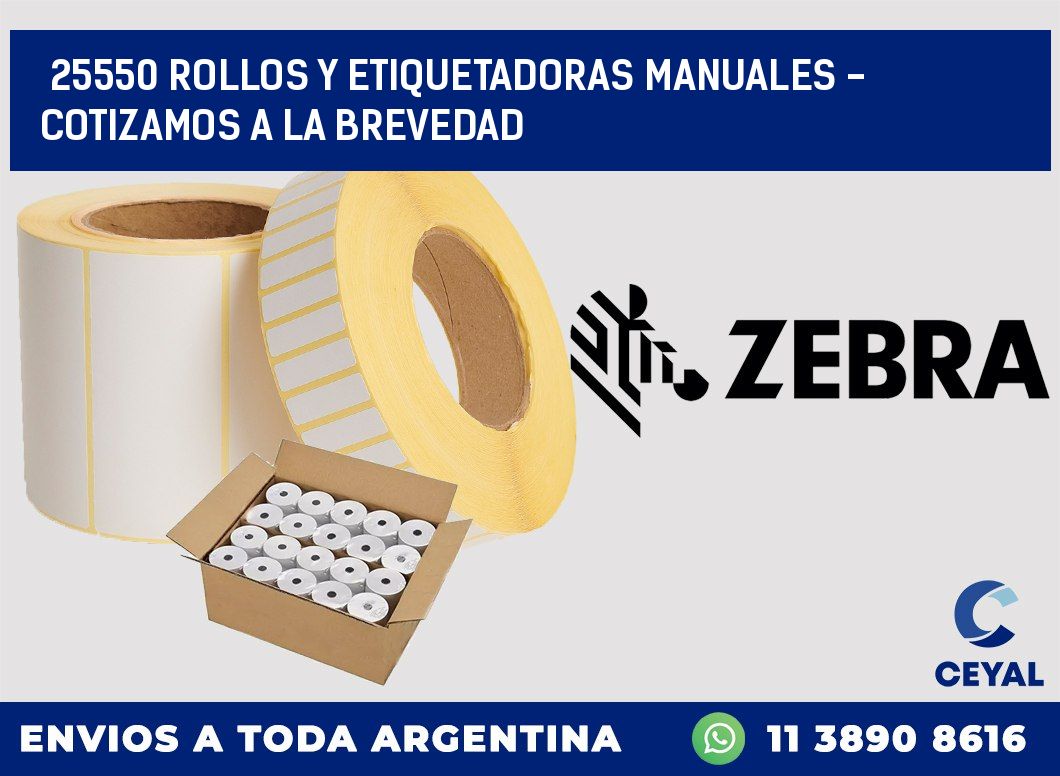 25550 ROLLOS Y ETIQUETADORAS MANUALES - COTIZAMOS A LA BREVEDAD